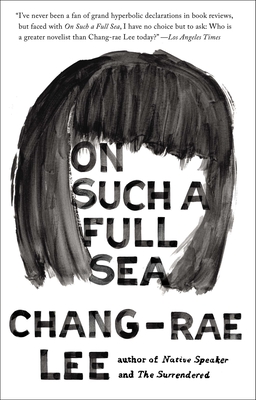 On Such a Full Sea: A Novel