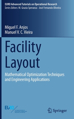 Facility Layout: Mathematical Optimization Techniques and Engineering Applications (Euro Advanced Tutorials on Operational Research)
