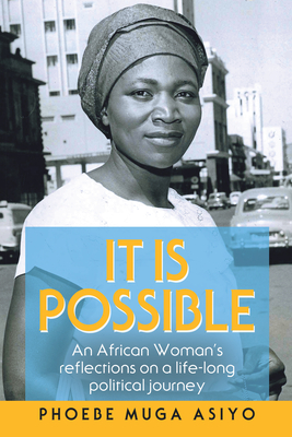 It Is Possible: An African Woman's Reflections on a Life-Long Political Journey Cover Image