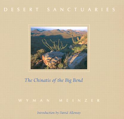 Desert Sanctuaries: The Chinatis of the Big Bend Cover Image