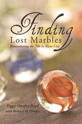 Finding Lost Marbles: Remembering the '50s in River City