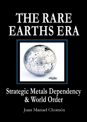 The Rare Earths Era: Strategic Metals Dependency & World Order Cover Image
