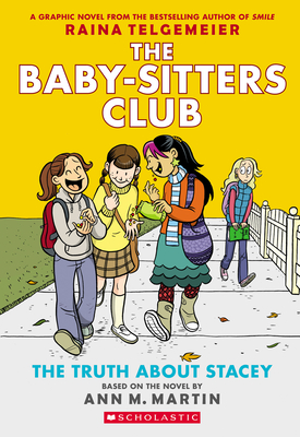 The Truth About Stacey: A Graphic Novel (The Baby-sitters Club #2) (Revised edition): Full-Color Edition (The Baby-Sitters Club Graphix #2) Cover Image