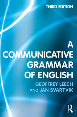 A Communicative Grammar of English By Geoffrey Leech, Jan Svartvik Cover Image