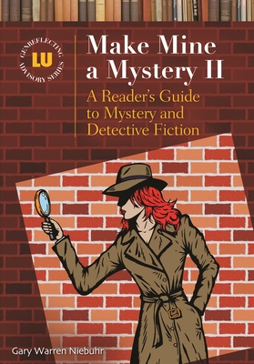 Make Mine a Mystery II: A Reader's Guide to Mystery and Detective Fiction (Genreflecting Advisory) Cover Image