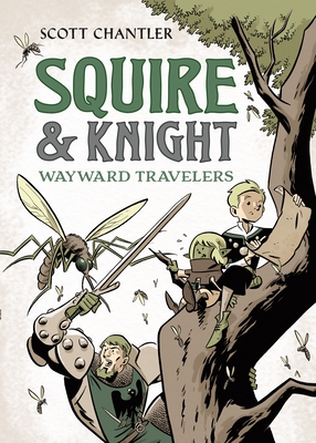 Squire & Knight: Wayward Travelers By Scott Chantler Cover Image