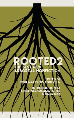 Rooted 2: The Best New Arboreal Nonfiction