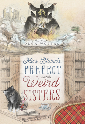 Miss Blaine's Prefect and the Weird Sisters (The Prefect's Adventures #3)