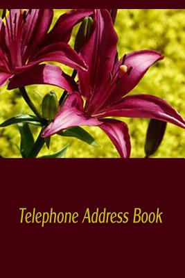 Telephone Address Book: Store Hundreds of Telephone and Addresses in This Handy Book With A-Z Tabs Cover Image