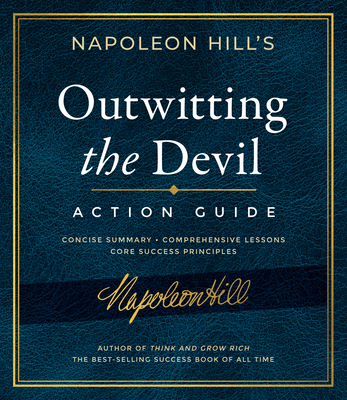 Outwitting the Devil Action Guide (Official Publication of the Napoleon Hill Foundation)