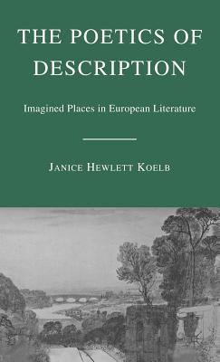 The Poetics of Description: Imagined Places in European Literature Cover Image
