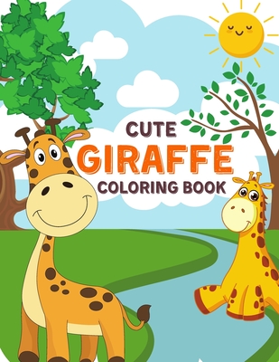 Download Cute Giraffe Coloring Book Fun And Easy Coloring Pages For Kids Boys Girls Preschool Elementary Toddlers Paperback Vroman S Bookstore