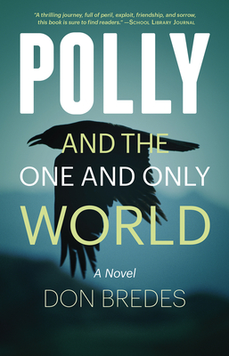 Polly and the One and Only World By Don Bredes Cover Image