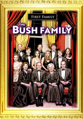 First Family: The Bush Family By Michael Frizell, Joe Paradise (Artist) Cover Image