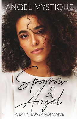 Sparrow & Angel: A Latin Lover Romance (Heartstoppers #1)