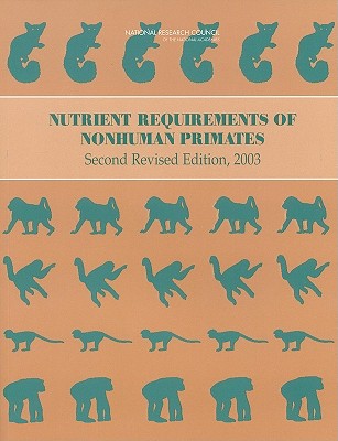 Nutrient Requirements of Nonhuman Primates: Second Revised Edition (Nutrient Requirements of Animals) Cover Image