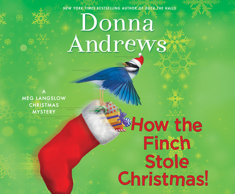 How the Finch Stole Christmas! (Meg Langslow Mysteries #22) By Donna Andrews, Bernadette Dunne (Narrated by) Cover Image