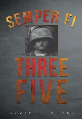Semper Fi Three Five By David L. Denny Cover Image