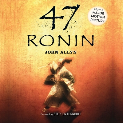 47 Ronin By John Allyn, Stephen Turnbull, Stephen Turnbull (Foreword by) Cover Image