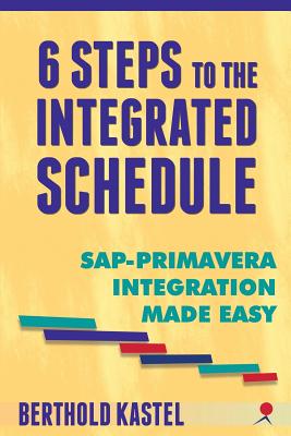 6 Steps to the Integrated Schedule - SAP-Primavera Integration Made Easy Cover Image