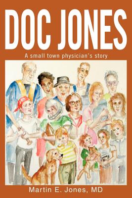 Doc Jones: A small town physician s story Cover Image