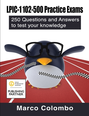 LPIC-1 102-500 Practice Exams: 250 Questions and Answers to Test Your  Knowledge (Paperback) | Murder By The Book