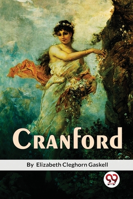 Cranford By Elizabeth Cleghorn Gaskell Cover Image