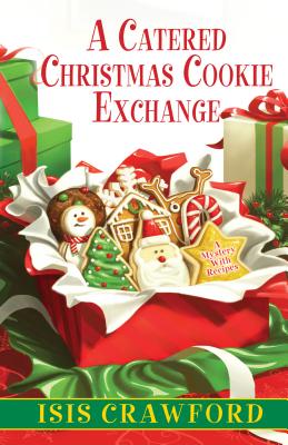 A Catered Christmas Cookie Exchange (A Mystery With Recipes #9) Cover Image