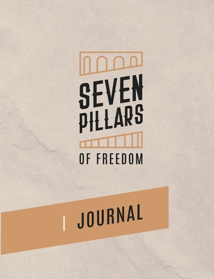 7 Pillars of Freedom Journal By Ted Roberts Cover Image