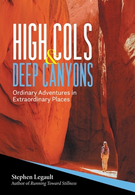 High Cols and Deep Canyons: Ordinary Adventures in Extraordinary Places Cover Image