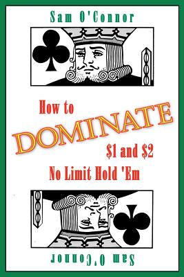 How to Dominate $1 and $2 No Limit Hold 'em Cover Image