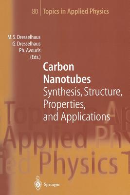 Carbon Nanotubes: Synthesis, Structure, Properties, and Applications (Topics in Applied Physics #80) Cover Image