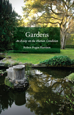Gardens: An Essay on the Human Condition Cover Image