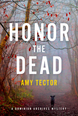 Honor the Dead (Dominion Archives Mysteries #3)