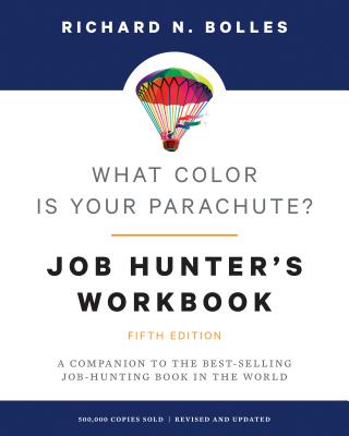 What Color Is Your Parachute? Job-Hunter's Workbook, Fifth Edition: A Companion to the Best-selling Job-Hunting Book in the World Cover Image