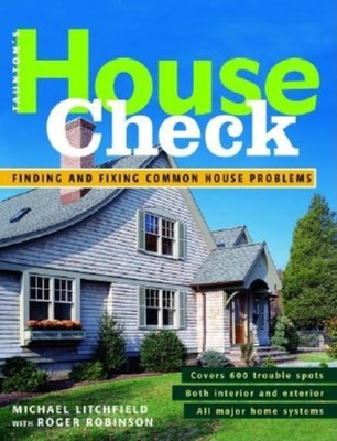 House Check: Finding and Fixing Common House Problems By Michael Litchfield Cover Image