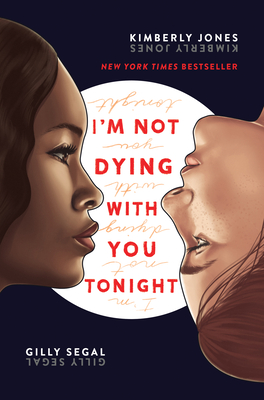 I'm Not Dying with You Tonight By Kimberly Jones, Gilly Segal Cover Image