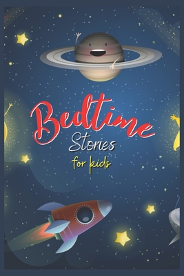 Bedtime Stories for Kids: Adventure, Classic, Magic, and Fun Stories for Kids Ages, 3-12 Cover Image