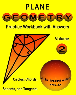 Plane Geometry Practice Workbook with Answers: Circles, Chords, Secants, and Tangents Cover Image