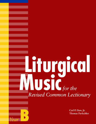 Liturgical Music for the Revised Common Lectionary, Year B Cover Image