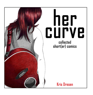 Her Curve By Kris Dresen Cover Image