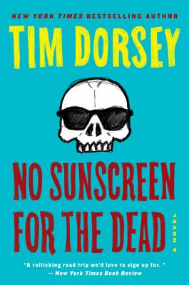 No Sunscreen for the Dead: A Novel (Serge Storms #22)