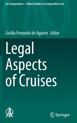 Legal Aspects of Cruises (Ius Comparatum - Global Studies in Comparative Law #56)