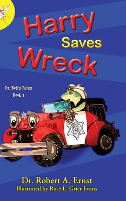 Harry Saves Wreck By Robert A. Ernst Cover Image