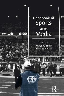 Handbook of Sports and Media (Routledge Communication)