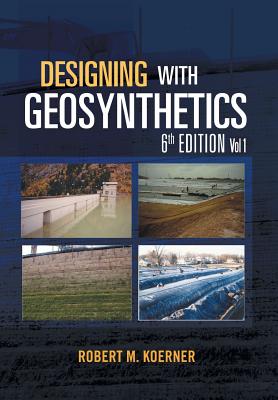 Cover for Designing with Geosynthetics - 6th Edition Vol. 1