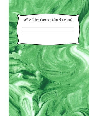 Wide Ruled Composition Notebook: Green Composition Notebook for School - Wide Ruled Composition Book Cover Image