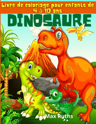 Dinosaure Livre De Coloriage Pour Enfants De 4 A 10 Ans Livre De Coloriage Fantastique Sur Les Dinosaures Pour Les Enfants De 3 A 8 Ans 6 A 8 Ans C Paperback Politics And Prose Bookstore