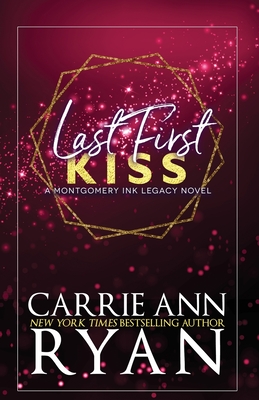 Last First Kiss - Special Edition (Montgomery Ink Legacy: Special Edition #5)