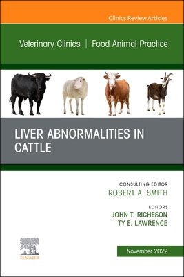 Liver Abnormalities in Cattle, an Issue of Veterinary Clinics of North America: Food Animal Practice: Volume 38-3 (Clinics: Internal Medicine #38) Cover Image